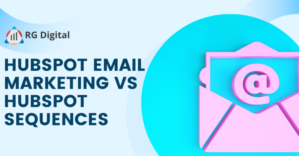 hubspot sequences vs email marketing